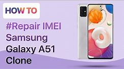 How to Repair IMEI Samsung Galaxy A51 5G Clone MTK | Without PC
