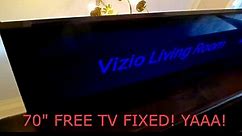 Free TV! 70 inch Vizio Repair