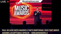Fall in Love With Maddie & Tae's Emotional 2022 CMT Music Awards Acceptance Speech - 1breakingnews.c