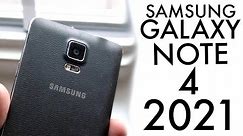 Samsung Galaxy Note 4 In 2021! (Still Worth It?) (Review)