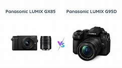 Panasonic GX85 vs G95 - Which Camera is Better?