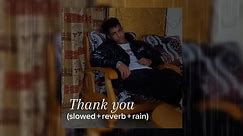 Thank you - dido | lyrics (SLOWED+REVERB+RAIN )