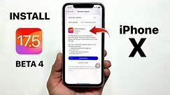 Update iPhone X on iOS 17.5 Beta 4 - install now