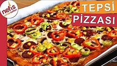 15 Dakikada Anne Usulü TEPSİ PİZZASI - En Kolay Pizza Tarifi