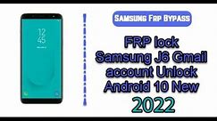Samsung J6 J6+ Bypass Google Account Lock Frp Unlock 2022 ANDROID 10 Newer Method