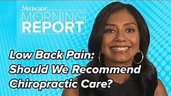 Low Back Pain: Should We Recommend Chiropractic Care?