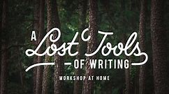 A Lost Tools of Writing Workshop (at Home)