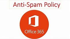 Anti Spam Policy in Office 365