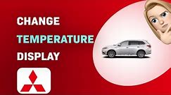 How to Change Temperature Display in Mitsubishi Outlander (2018)