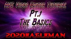 Pt.1 AVS Video Editor Tutorial! The Basics