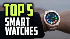 Best Smartwatches in 2019 | For Those Who Like Fancy Tech