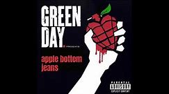 Apple Bottom Jeans by Green Day (2004 Version)