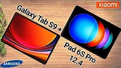Samsung Galaxy Tab S9 Plus VS Xiaomi Pad 6S Pro | TOUGH CHOICE ?