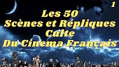 Les 50 Scènes Culte Répliques Culte du Cinéma Français 1 -Gabin Belmondo Noiret Serrault - Blier