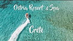 Ostria Resort & Spa presents | The genuine Cretan hospitality