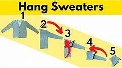 3 Clever Ways to Hang Sweaters (And NOT Ruin Them)