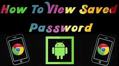 How To View Saved Passwords on Android