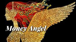 Money Angel Send Money Now | Music For Meditation | Music To Attract Abundance and Prosperity |