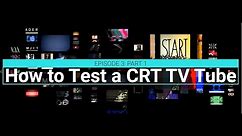 REPAIR: CRT TV Tube Testing and Repair - Retro Tech