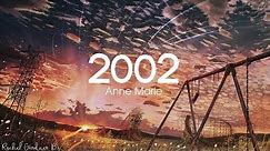 2002 (Lyrics) - Anne Marie