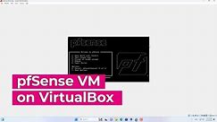 How to Install and Configure pfSense Firewall on VirtualBox