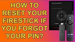 How to Reset Your Firestick to Factory Defaults if you forgot your Pin