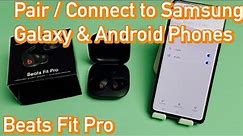Beats Fit Pro: Connect / Pair to Samsung Galaxy Phones (Android Phones)