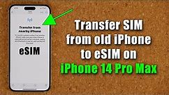 How To Transfer SIM Card from old iPhone to eSIM on iPhone 14 Pro Max - Magic!