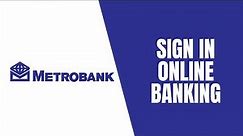 Sign In Metrobank Online | Login to Metrobank Online Banking | metrobank.com.ph login page