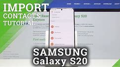 SAMSUNG Galaxy S20 Import & Export Contacs | Manage Contacts