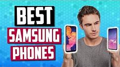 Best Samsung Phones in 2019 - Top 5 Samsung Smartphones Of The Year