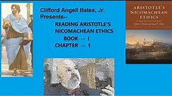 Reading Aristotle's Nicomachean Ethics I, ch1