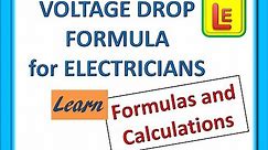 VOLTAGE DROP FORMULA Which formula to use and how to do the calculations correctly.