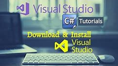 How to Download and install Visual Studio 2017 - Advanced C# Tutorial For Beginners 2018