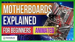 Motherboards Explained for Beginners