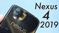 Google Nexus 4 In 2019! (Still Worth It?) (Review)