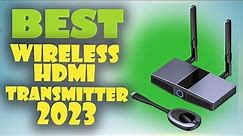 Top 7 Best Wireless HDMI Transmitter 2023