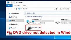 How to Fix CD DVD Drive Not Working or Not Showing Up