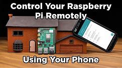 Control Your Raspberry Pi Remotely Using Your Phone | RaspController