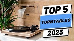Top 5 BEST Turntables of (2023)