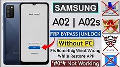 Samsung A02 | A02s FRP Bypass Android 12 Without Restore Data | Fix *#0*# Code Not Working - No PC