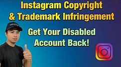 INSTAGRAM DISABLED THROUGH TRADEMARK & COPYRIGHT INFRINGEMENT | HOW TO GET YOUR ACCOUNT BACK