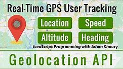 Real-Time GPS User Tracking Geolocation API JavaScript Programming