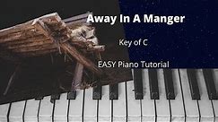 Away In A Manger (Key of C)//EASY Piano Tutorial