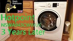 Hotpoint Washing Machine NSWA943CWWUK 3 Years Later