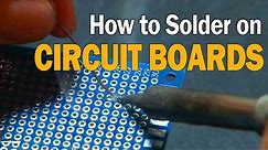 How to Solder on Circuit Boards!