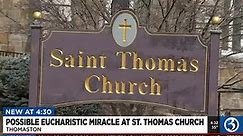 VIDEO: Possible Eucharistic miracle at St. Thomas Church