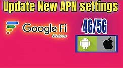 Update New APN setting google fi || google fi APN settings || google fi Review