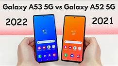 Samsung Galaxy A53 5G vs Samsung Galaxy A52 5G - Who Will Win?