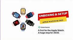 Unboxing New Apple SE 2023 Watch |Setup Apple Watch I